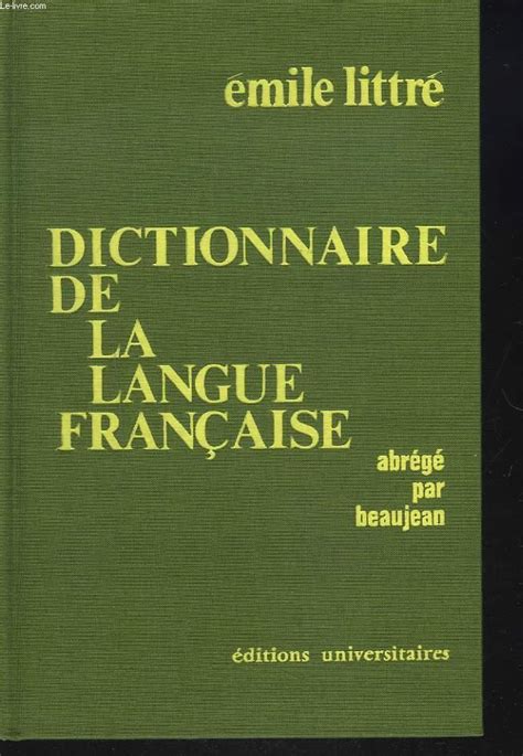 le petit littre|dictionnaire de la langue francaise.